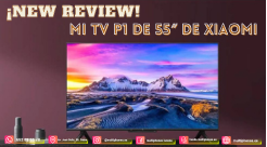 Review – MI TV P1 de 55&Prime; de Xiaomi - Multiphones