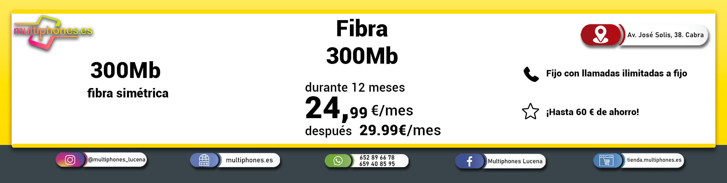 MASMOVIL – FIBRA 300Mb Y FIJO  con llamadas ilimitadas de fijo a fijo.