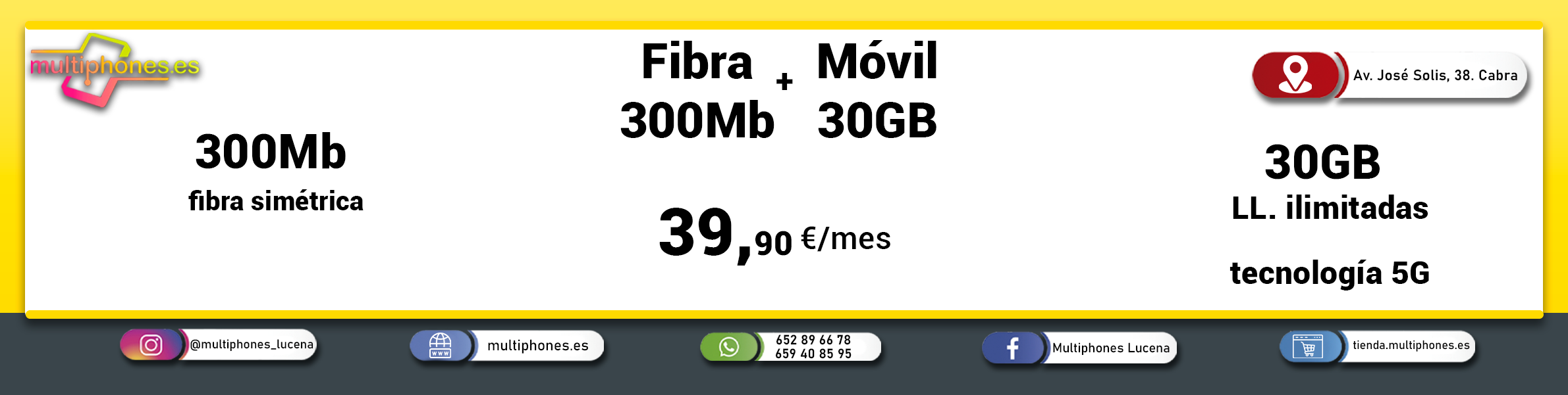 MASMOVIL – FIBRA 300 Y FIJO MÓVIL 30GB y llamadas ilimitadas.